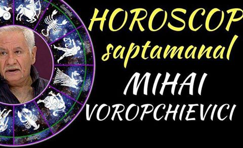 Horoscop Mihai Voropchievici 20-26 februarie 2017: Cine ...