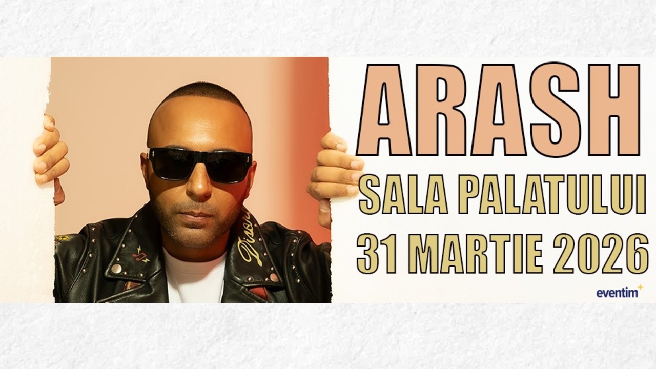 ARASH revine în România. SUPER-CONCERT la Sala Palatului, pe 31 martie 2026!