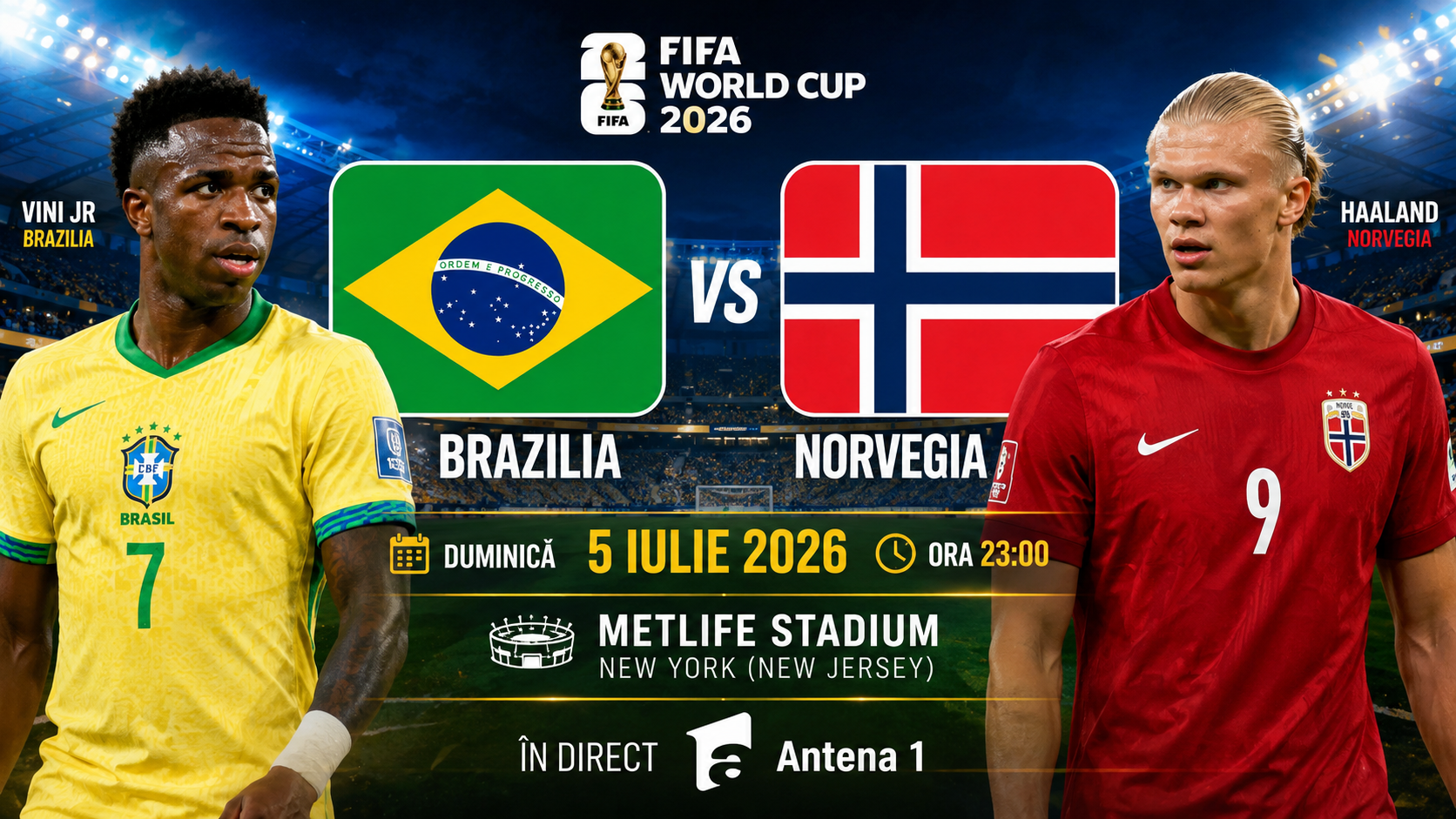LIVE Antena 1 Brazilia – Novegia ONLINE VIDEO la Cupa Mondială 2026. Duel Vinicius vs Haaland pentru calificarea în „sferturi”